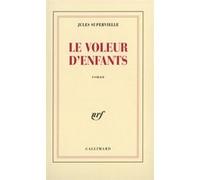 Jules Supervielle – Le Voleur d'enfants – Gallimard