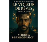 LE VOLEUR DES REVES: Les Infiltrateurs d'Esprits - Tome 1