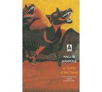 Naguib Mahfouz – Le Voleur et les Chiens – Roman – Actes Sud