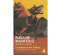 Naguib Mahfouz – Le Voleur et les Chiens – Roman – Actes Sud