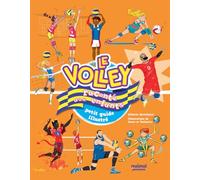 Le volley raconté aux enfants - Petit guide illustré