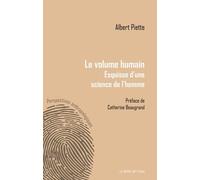Le volume humain: Esquisse d'une science de l'homme