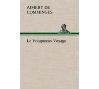 Le Voluptueux Voyage