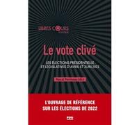 Le vote clivé Pascal Perrineau (Auteur)