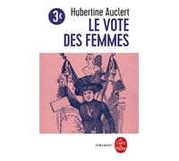 Le Vote des femmes - Hubertine Auclert - Lgf - Poche - Essai