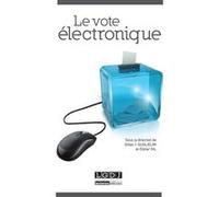 Le vote électronique Olivier Ihl (Auteur), Gilles J. Guglielmi (Auteur)