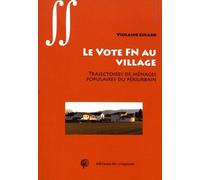 Le Vote Fn Au Village - Trajectoires De Ménages Populaires Du Périurbain