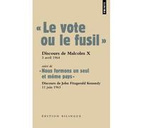 John Fitzgerald Kennedy – Le vote ou le fusil – Suivi de « Nous formons un seul et même pays »