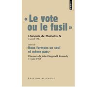 Le vote ou le fusil Suivi de « Nous formons un seul et même pays » - John Fitzgerald Kennedy - Points - Poche - Essai
