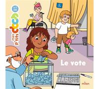 Le vote - Stéphanie Ledu - Milan Eds - cartonné - Document jeunesse