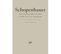 Le vouloir-vivre. L'art et la sagesse: Textes choisis par André Dez