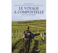 Collectif – Le Voyage à Compostelle – Du Xe au XXe siècle