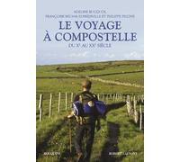Collectif – Le Voyage à Compostelle – Du Xe au XXe siècle