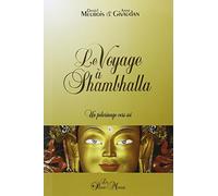Le Voyage à Shambhalla. Un pèlerinage vers soi