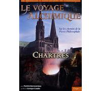 Le voyage alchimique de Bruxelles à St Jacques de Compostelle - Étape 2, Chartres