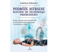 Le voyage astral - la clé de l'éveil spirituel - Andreas Schwarz (Literatur, Esoterik auf Polnisch)