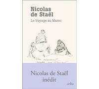 Le Voyage au Maroc Nicolas de Stael (Auteur)