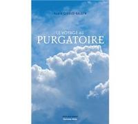 Le voyage au purgatoire Giraud-Balayn Alain (Auteur)