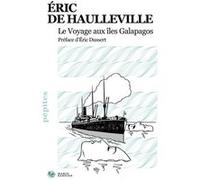 Le voyage aux îles Galapagos Eric de Haulleville (Auteur), Eric Dussert (Préface), Stéphane Trapier (Conception couverture ou illustration)