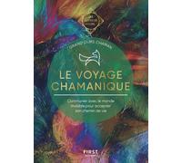 Le voyage chamanique - Les Guides de l'éveil - Grand Ours Chaman - First - broché - Guide