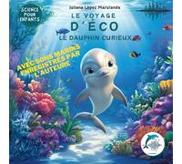LE VOYAGE D’ÉCO, LE DAUPHIN CURIEUX