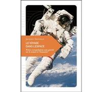 Le Voyage dans l’espace - Petites extrapolations sans gravit Jacques Arnould (Auteur)