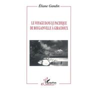 Le Voyage dans le Pacifique de Bougainville à Giraudoux - - Eliane Gandin - L'harmattan - Livre