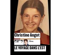Le voyage dans l'Est - Christine Angot - Gallimard - Texte lu (CD) - Textes lus CD