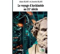 Le voyage d'Archimède au 21e siècle - Josette Elayi - Douro - broché - Roman