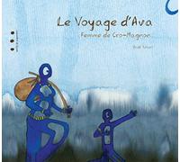 Le voyage d'Ava: Femme de Cro-Magnon