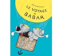 Le voyage de Babar Jean de Brunhoff (Auteur)