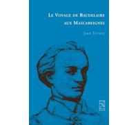 Le Voyage de Baudelaire aux Mascareignes