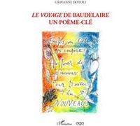 Le Voyage de Baudelaire Un poème-clé - Giovanni Dotoli - L'harmattan - broché - Essai