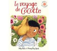 Le voyage de Cocotte Polly Faber (Auteur), Briony May Smith (Auteur), Briony May Smith (Illustration), Gallimard Jeunesse (Traduction)