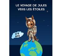 Le voyage de Jules vers les étoiles