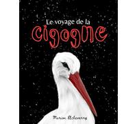 Le voyage de la cigogne