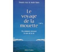 Le voyage de la mouette ou Comment retrouver le sens de la vie