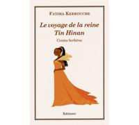 Le Voyage De La Reine Tin Hinan - Contes Berbères