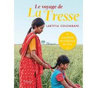 Le voyage de La Tresse: L'aventure d'un tournage