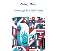 Le voyage de Lady Liberty - Audrey Marty - Presses Litteraires - broché - Roman