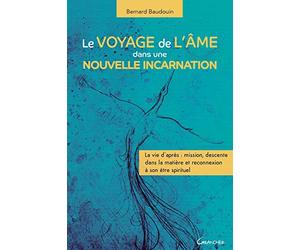 Le voyage de l'âme dans une nouvelle incarnation