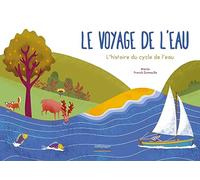 Le voyage de l'eau: L'histoire du cycle de l'eau