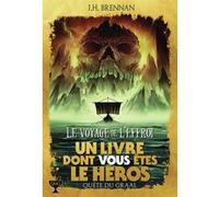 J.H. Brennan – Le Voyage de l'Effroi – Un livre dont vous êtes le héros, Quête du Graal 4 – Broché