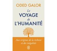 Le voyage de l'humanité Oded Galor (Auteur), Aude De Saint-Loup (Traduction), Pierre-Emmanuel Dauzat (Traduction)