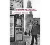 Le Voyage de Lilya - Stephan Abarbanell - Denoël - broché - Roman
