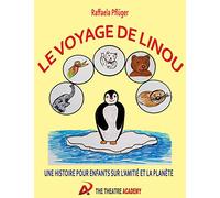 Le voyage de Linou: Une histoire sur l'amitié et la planète