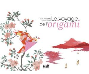 Le voyage de l'origami Avec un QR code pour écouter et télécharger la version sonore - Guillaume Lacotte - Acces Editions - cartonné - Contes et légendes jeunesse