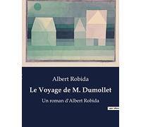 Le Voyage de M. Dumollet: Un roman d'Albert Robida