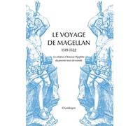 Le voyage de Magellan (1519-1522) - La relation d’Antonio Pi - Antonio Pigafetta - Chandeigne Et Lima - Poche - Biographie