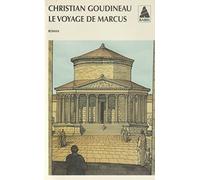 Christian Goudineau – Le Voyage de Marcus – Tribulations d'un garçon en Gaule romaine – Poche